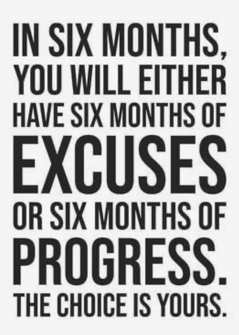 Choose progress not excuses